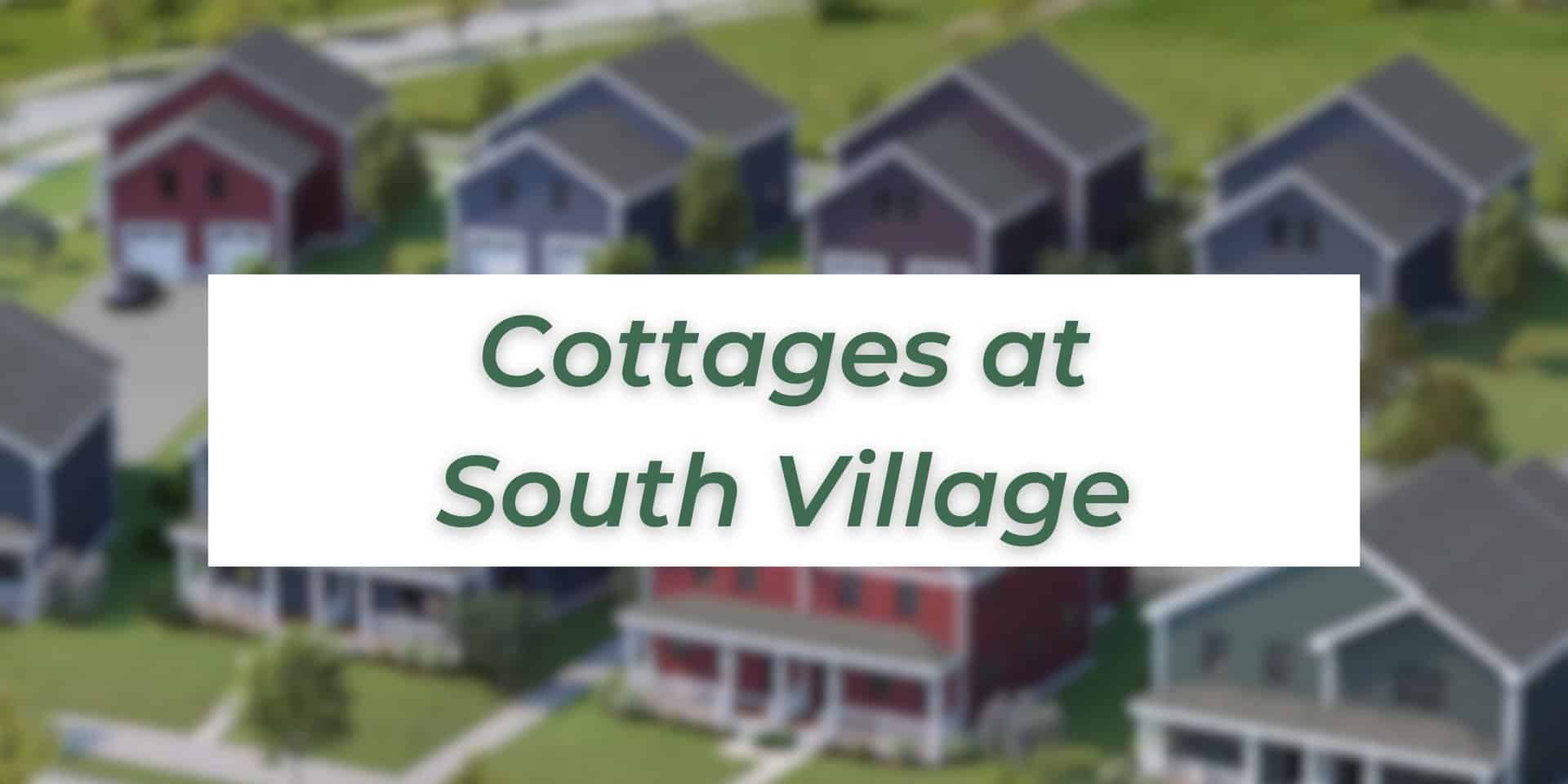 Cottages at South Village