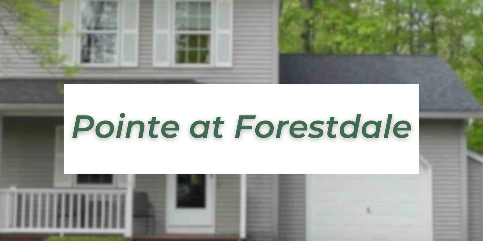 Pointe at Forestdale